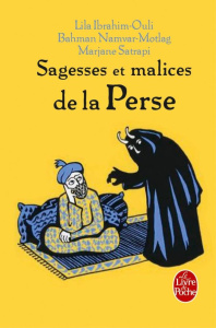 Sagesses et malices de la Perse - Ibrahim-Ouali Lila ; Namvar-Motlag Bahman ; Satrap