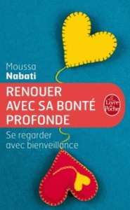 Renouer avec sa bonté profonde - Nabati Moussa