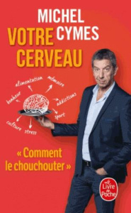 Votre cerveau - Cymes Michel ; Romedenne Patrice