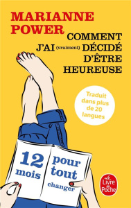 Comment j'ai (vraiment) décidé d'être heureuse - Power Marianne ; Barbaste Christine