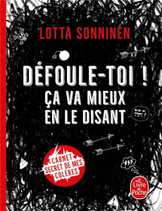 Défoule-toi ! Ça va mieux en le disant - Sonninen Lotta ; Aho Piia ; Porret-Blanc Nicolas