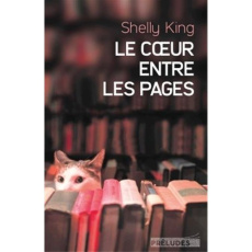 Le coeur entre les pages - King Shelly ; Haas Pascale