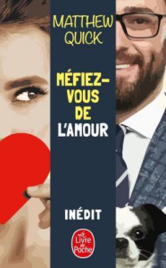 Méfiez-vous de l'amour - Quick Matthew ; Loubet Pascal
