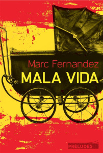 Mala vida - Fernandez Marc