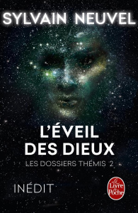 Les dossiers Thémis Tome 2 : L'éveil des dieux - Neuvel Sylvain ; Imbert Patrick