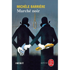 Marché noir - Barrière Michèle