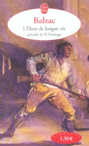 L'élixir de longue vie précédé de El Verdugo - Balzac Honoré de ; Berthier Patrick
