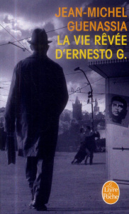 La vie rêvée d'Ernesto G. - Guenassia Jean-Michel