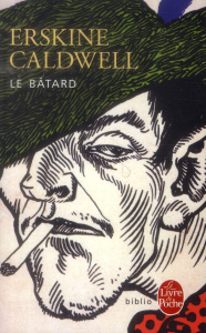 Le batard - Caldwell Erskine ; Turbergue Jean-Pierre