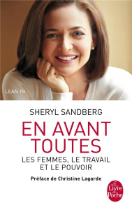 En avant toutes. Les femmes, le travail et le pouvoir - Sandberg Sheryl ; Scovell Nell ; Boudewyn Marie