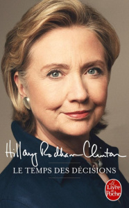 Le Temps des décisions. 2008-2013 - Rodham Clinton Hillary ; Chambon Perrine ; Chemla