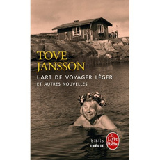 L'art de voyager léger. Et autres nouvelles - Jansson Tove ; Bruy Carine