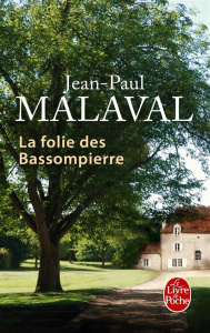 La folie des Bassompierre - Malaval Jean-Paul