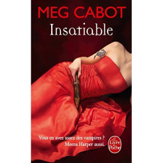 Insatiable - Cabot Meg ; Rigoureau Luc