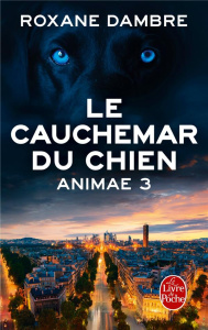 Animae Tome 3 : Le cauchemar du chien - Dambre Roxane