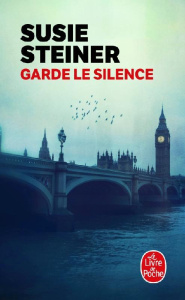 Garde le silence - Steiner Susie ; Lacour Yoko