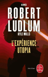 Réseau Bouclier : L'expérience Utopia - Ludlum Robert ; Mills Kyle ; Guégan Alexandre