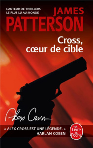 Cross, coeur de cible - Patterson James ; Roudet-Marçu Béatrice