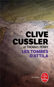 Les Tombes d'Attila - Cussler Clive ; Perry Thomas ; Vidal Florianne