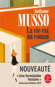 La vie est un roman - Musso Guillaume
