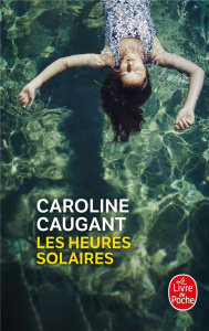 Les heures solaires - Caugant Caroline