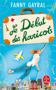 Le début des haricots - Gayral Fanny