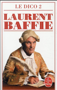 Le Dico 2 - Baffie Laurent