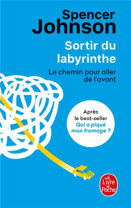 Sortir du labyrinthe - Johnson Spencer ; Bernard Jean-Pascal