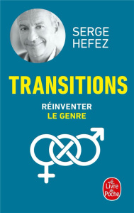 Transitions. Réinventer le genre - Hefez Serge