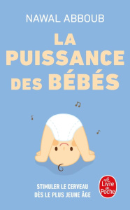 La puissance des bébés - Abboub Nawal