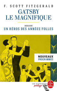 Gatsby le magnifique. Dossier thématique : un héros des années folles - Fitzgerald Francis Scott ; Tournier Jacques ; Narv