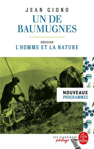 Un de Baumugnes. Dossier thématique : L'Homme et la nature - Giono Jean ; Hick Marina