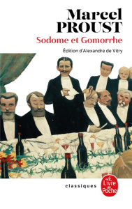 A la recherche du temps perdu Tome 4 : Sodome et Gomorrhe. I et II - Proust Marcel ; Vernet Matthieu ; Vitry Alexandre