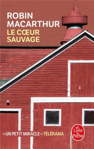 Le coeur sauvage - MacArthur Robin