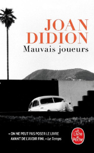 Mauvais joueurs - Didion Joan