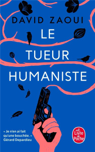 Le tueur humaniste - Zaoui David