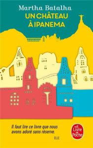 Un château à Ipanema - Batalha Martha ; Galhos Diniz