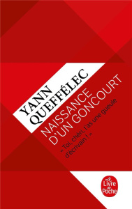 Naissance d'un Goncourt - Queffélec Yann