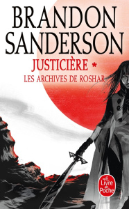 Les archives de Roshar Tome 3 : Justicière. Tome 1 - Sanderson Brandon ; Fazi Mélanie