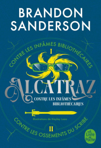Alcatraz contre les infâmes bibliothécaires Intégrale Tome 1 : Tome 1, Alcatraz contre les infâmes B - Sanderson Brandon ; Lazo Hayley ; Saumande Juliett