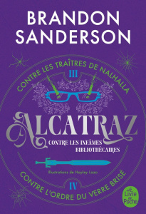Alcatraz contre les infâmes bibliothécaires Intégrale Tome 2 : Tome 3, Alcatraz contre les Traîtres - Sanderson Brandon ; Lazo Hayley ; Saumande Juliett