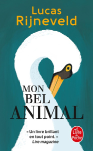 Mon bel animal - Rijneveld Marieke Lucas ; Cunin Daniel