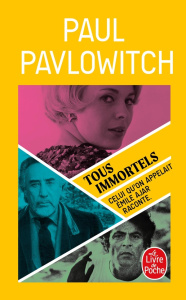 Tous immortels - Pavlowitch Paul ; Pavlowitch Julia