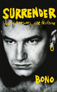 Surrender. 40 chansons, une histoire - BONO