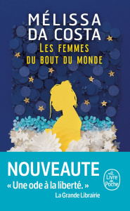 Les femmes du bout du monde - Da Costa Mélissa