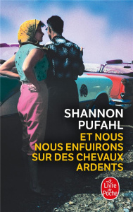 Et nous nous enfuirons sur des chevaux ardents - Pufahl Shannon ; Vial Emmanuelle
