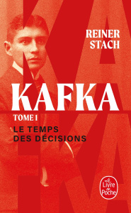 Kafka. Tome 1, Le temps des décisions - Stach Reiner ; Quatresous Régis
