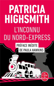 L'inconnu du Nord-Express - Highsmith Patricia ; Hawkins Paula ; Rosenthal Jea