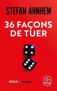 36 façons de tuer - Ahnhem Stefan ; Berg Caroline