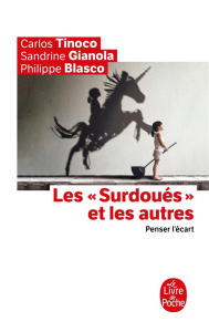 Les "surdoués" et les autres. Penser l'écart - Tinoco Carlos ; Gianola Sandrine ; Blasco Philippe